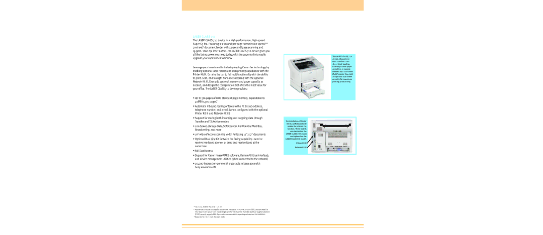 Canon 710 specifications 15-27.5˚C, 20-80% RH, 20 lb µm, † Based on ITU-T No Chart Standard Mode 