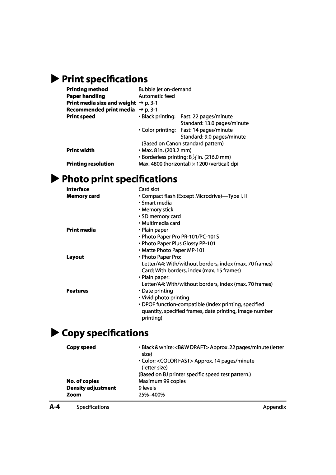 Canon MultiPASS MP730 Print speciﬁcations, Photo print speciﬁcations, Copy speciﬁcations, Printing method, Paper handling 