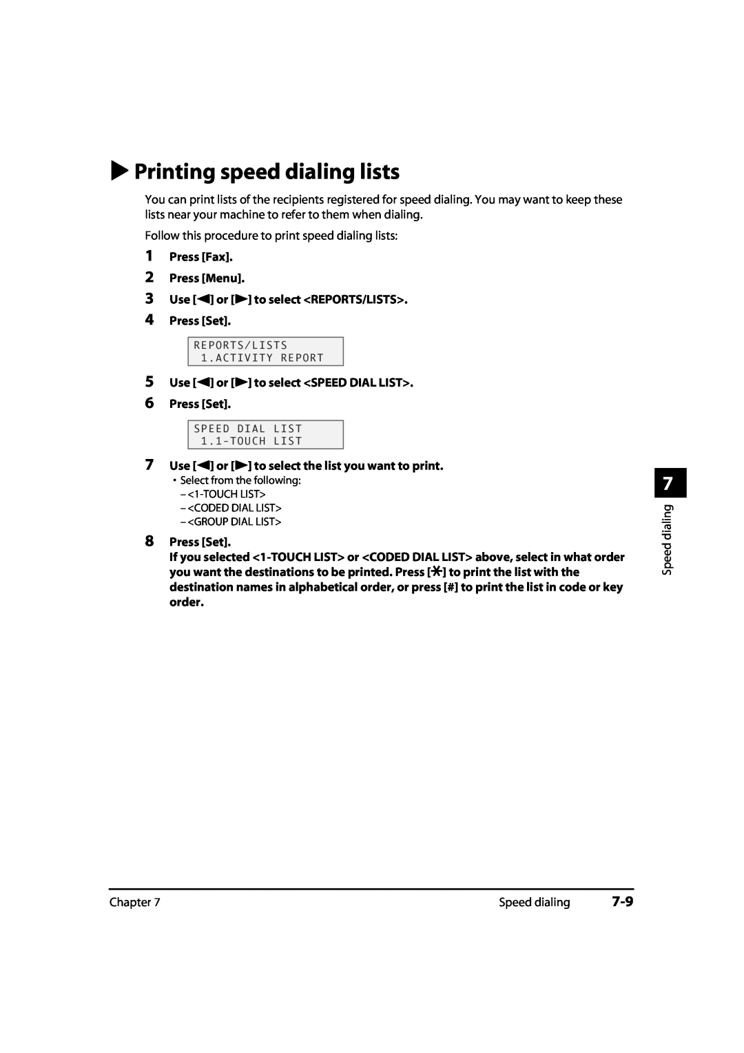 Canon MultiPASS MP730 Printing speed dialing lists, Press Fax 2 Press Menu 3 Use 2 or 3 to select REPORTS/LISTS, Press Set 