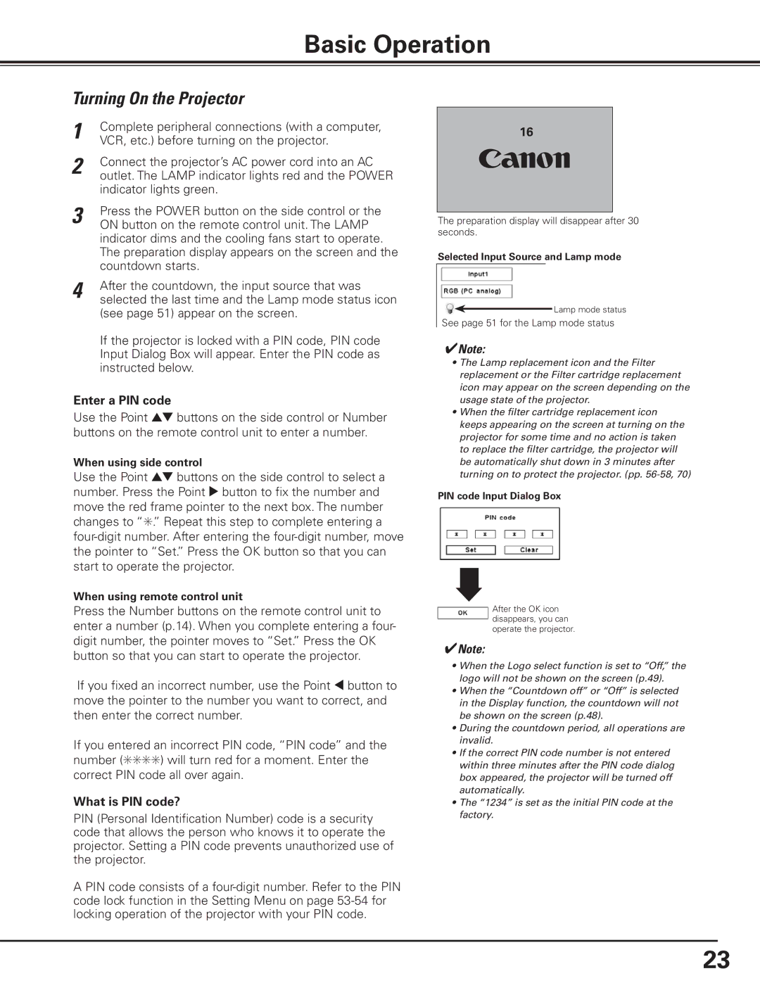 Canon 7585 manual Basic Operation, Turning On the Projector, Enter a PIN code, What is PIN code? 