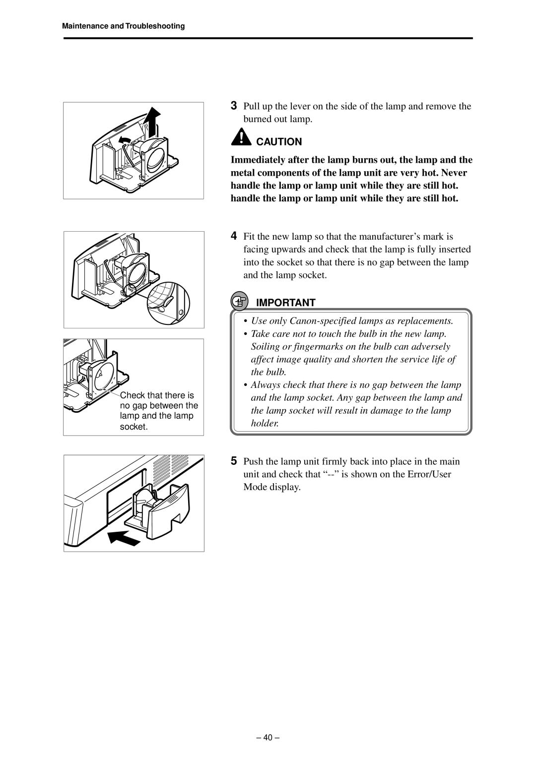 Canon 800 manual Lamp socket will result in damage to the lamp 