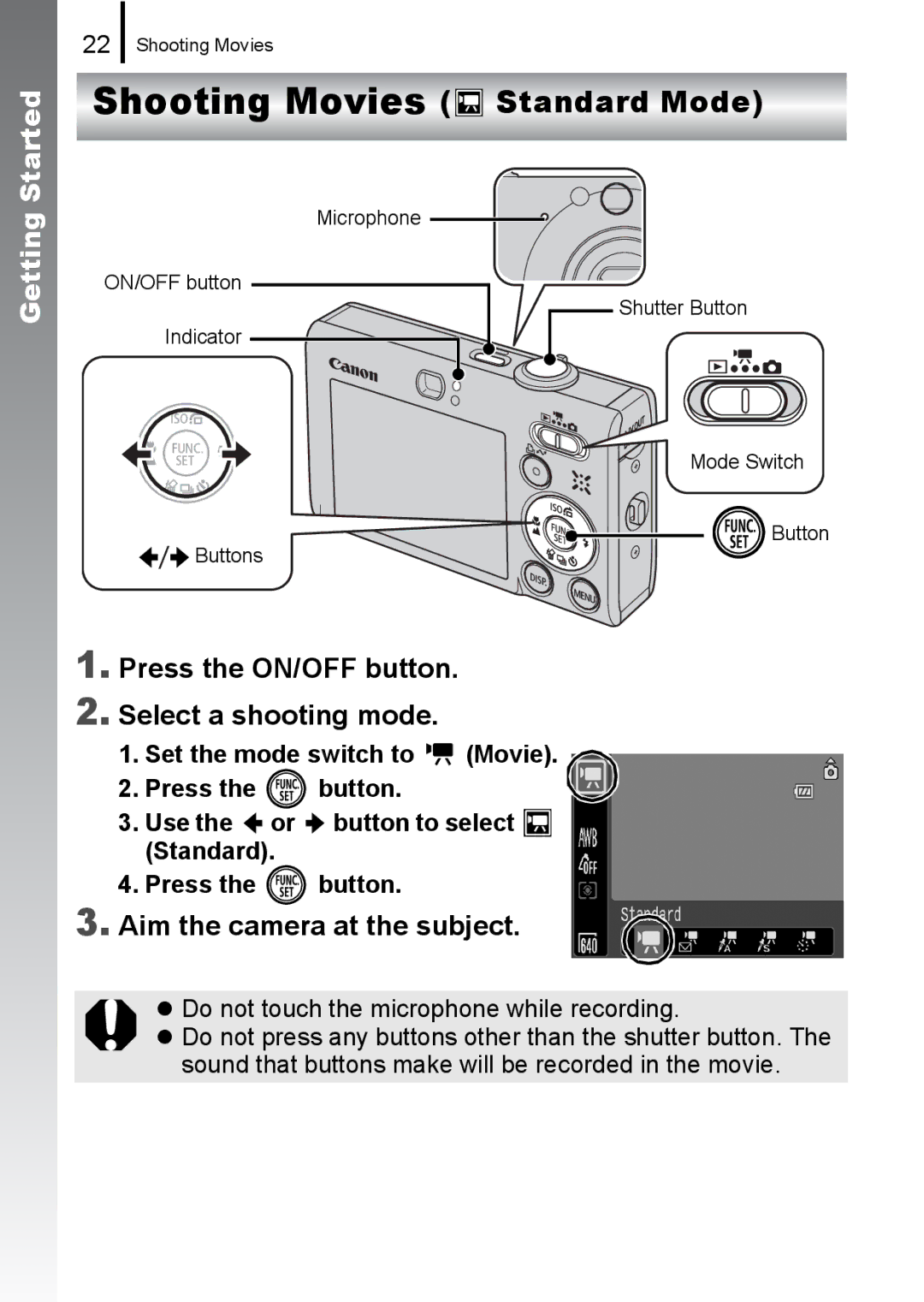 Canon 85IS Shooting Movies, Standard Mode, Press the ON/OFF button Select a shooting mode, Aim the camera at the subject 