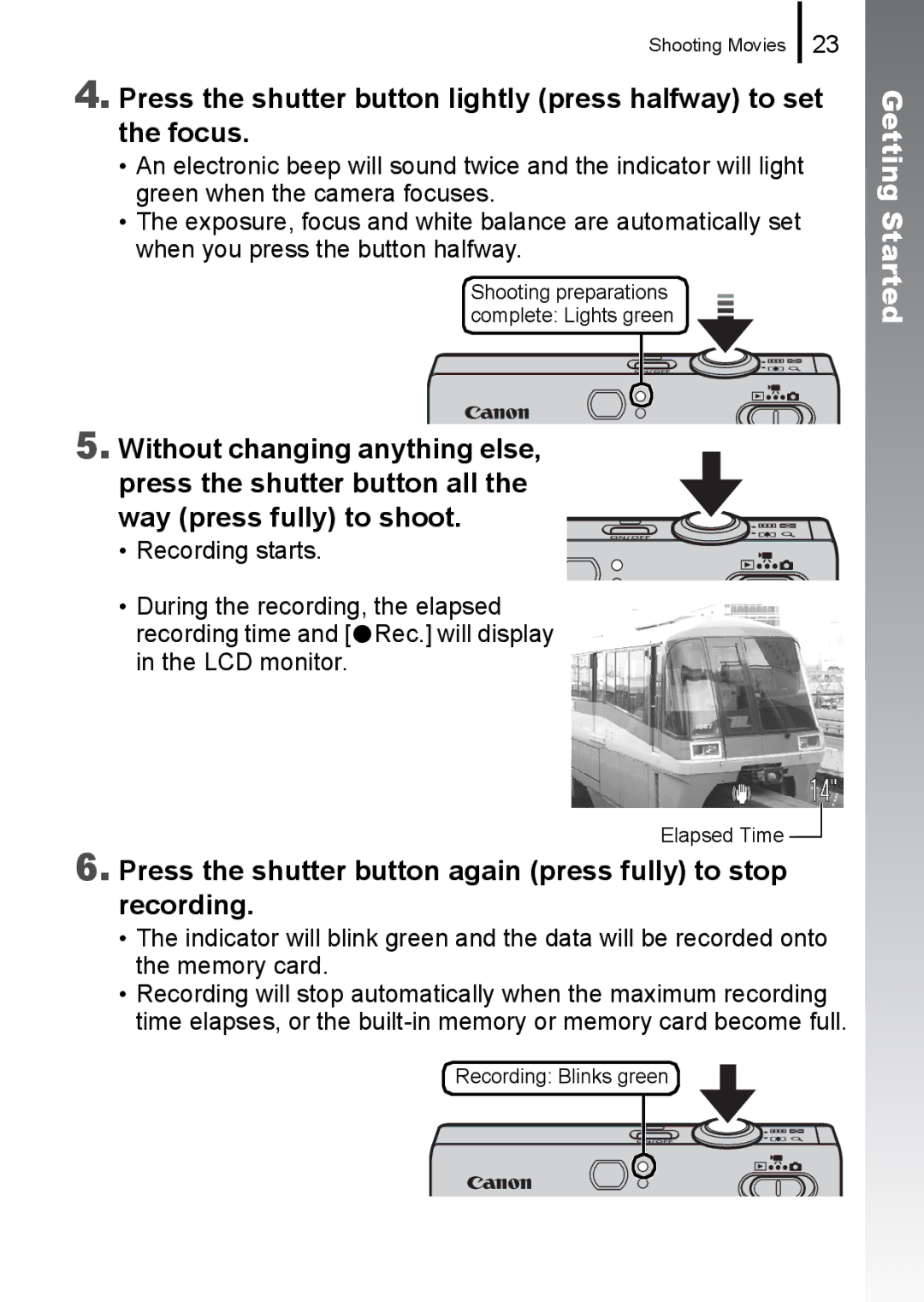 Canon 85IS manual Press the shutter button again press fully to stop recording 