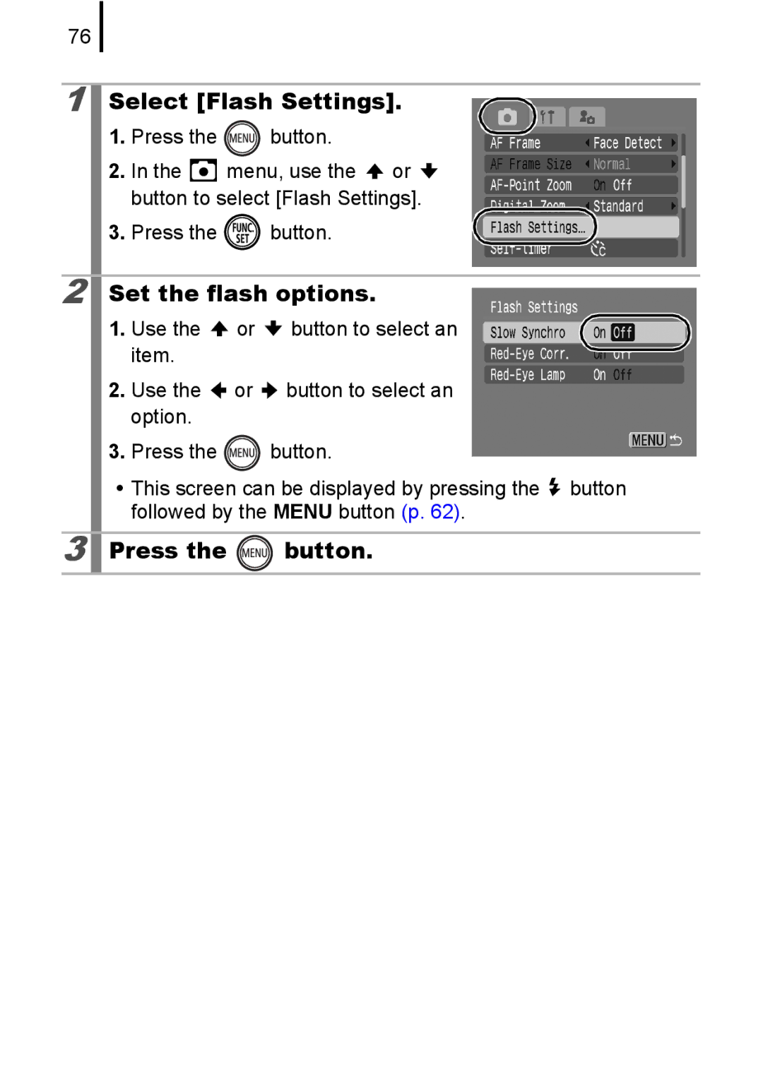 Canon 85IS manual Select Flash Settings, Set the flash options, Press Button Menu, use the or 