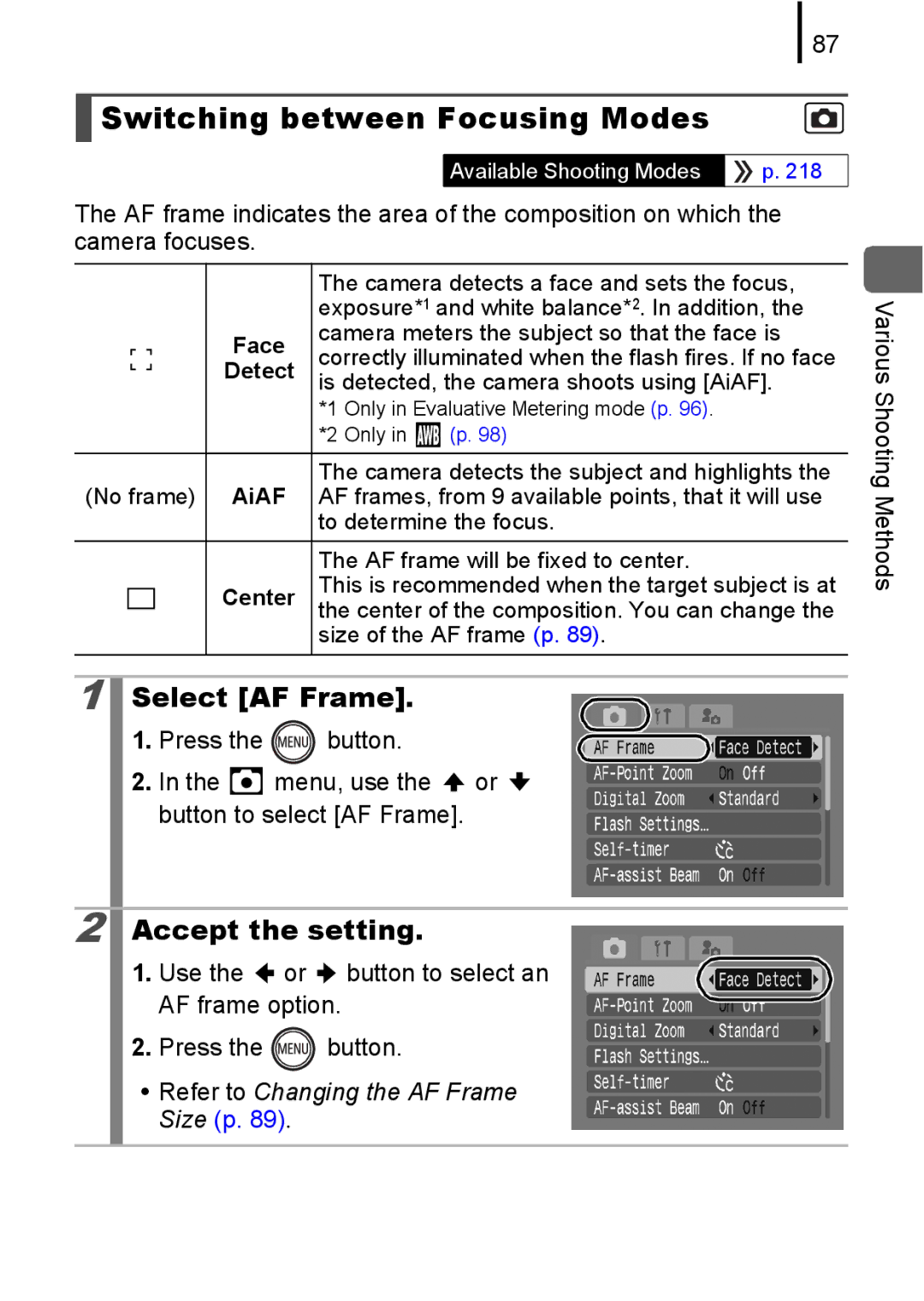 Canon 85IS Switching between Focusing Modes, Select AF Frame, Press the button Menu, use the or button to select AF Frame 