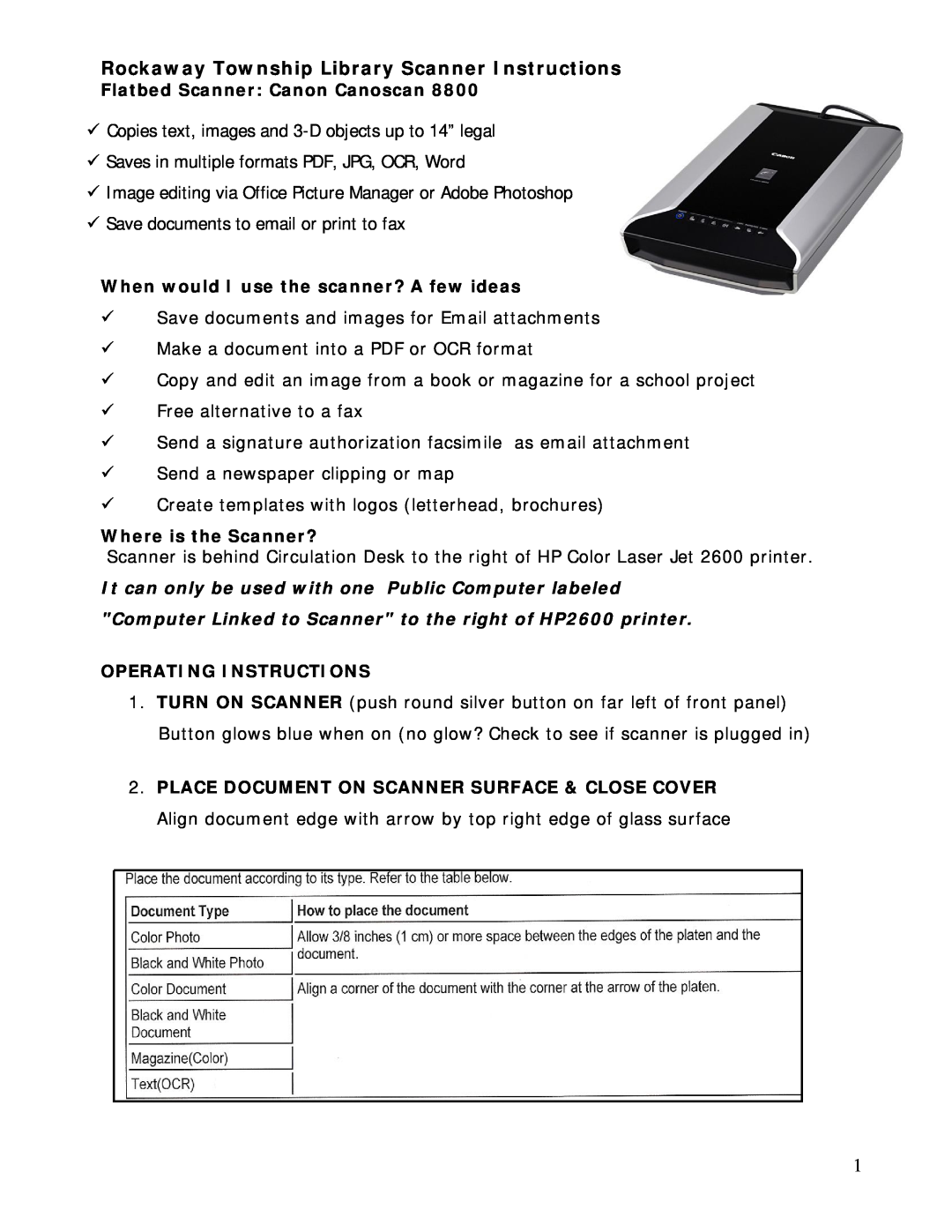 Canon 8800 brochure Rockaway Township Library Scanner Instructions, Flatbed Scanner Canon Canoscan, Where is the Scanner? 