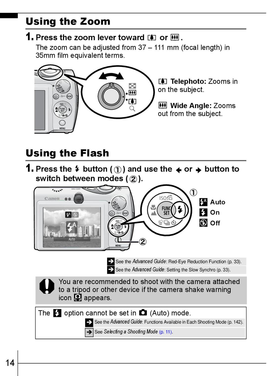 Canon 900 TI manual Using the Zoom, Using the Flash, Press the zoom lever toward or, Wide Angle Zooms out from the subject 