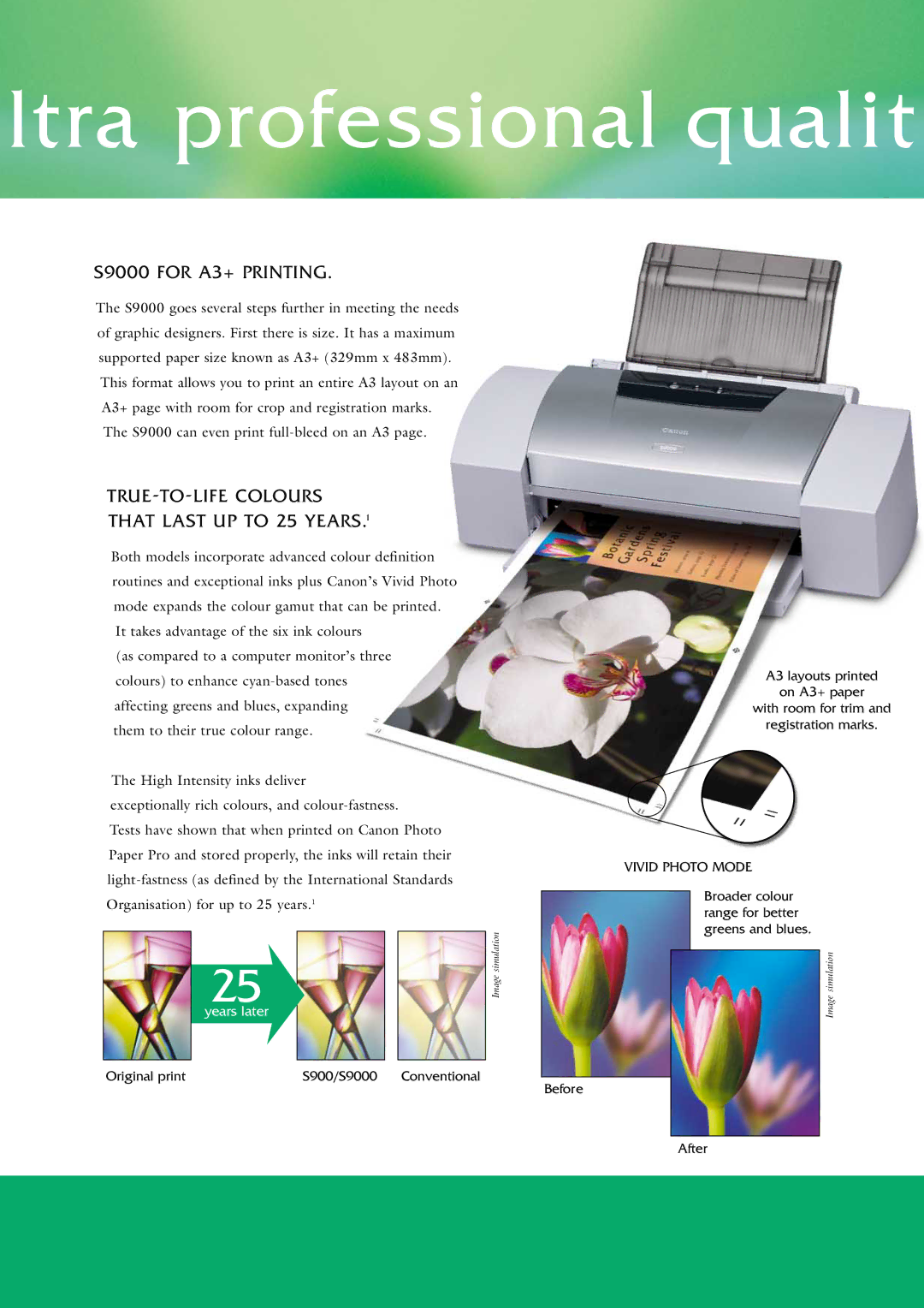 Canon manual Ltra professional qualit, S9000 for A3+ Printing, TRUE-TO-LIFE Colours That Last UP to 25 YEARS.1 