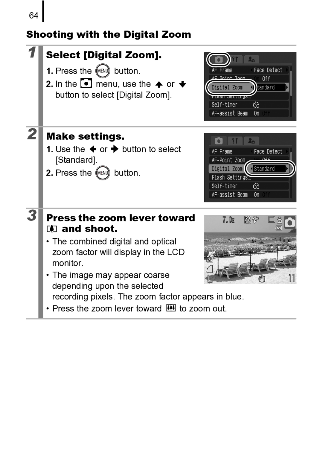 Canon 970 IS Shooting with the Digital Zoom Select Digital Zoom, Make settings, Press the zoom lever toward and shoot 