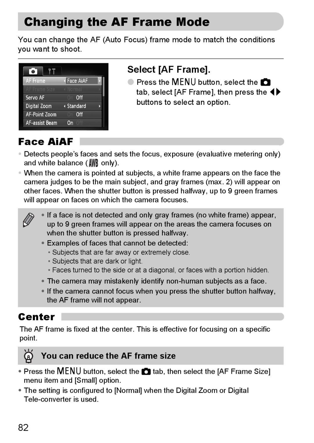 Canon 990 IS manual Changing the AF Frame Mode, Face AiAF, Center, Select AF Frame, You can reduce the AF frame size 