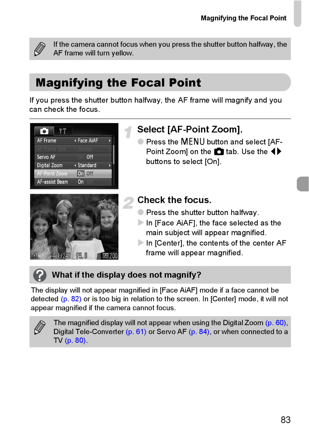 Canon 990 IS Magnifying the Focal Point, Select AF-Point Zoom, Check the focus, What if the display does not magnify? 