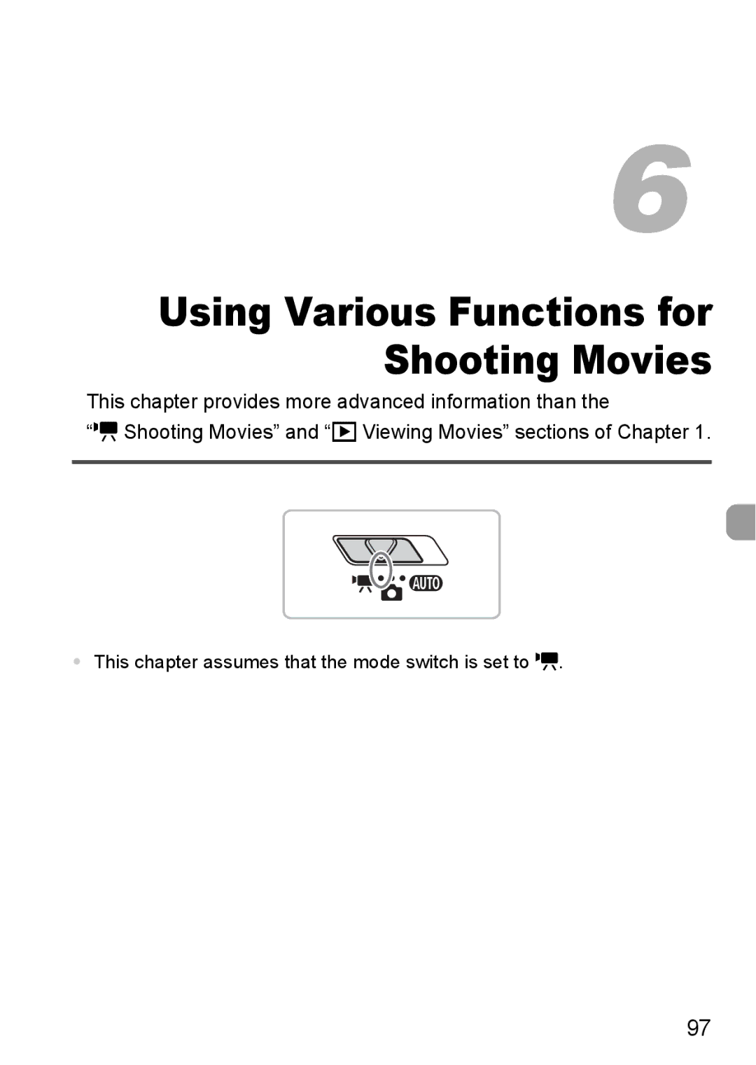 Canon 990 IS manual Using Various Functions for Shooting Movies, This chapter assumes that the mode switch is set to E 