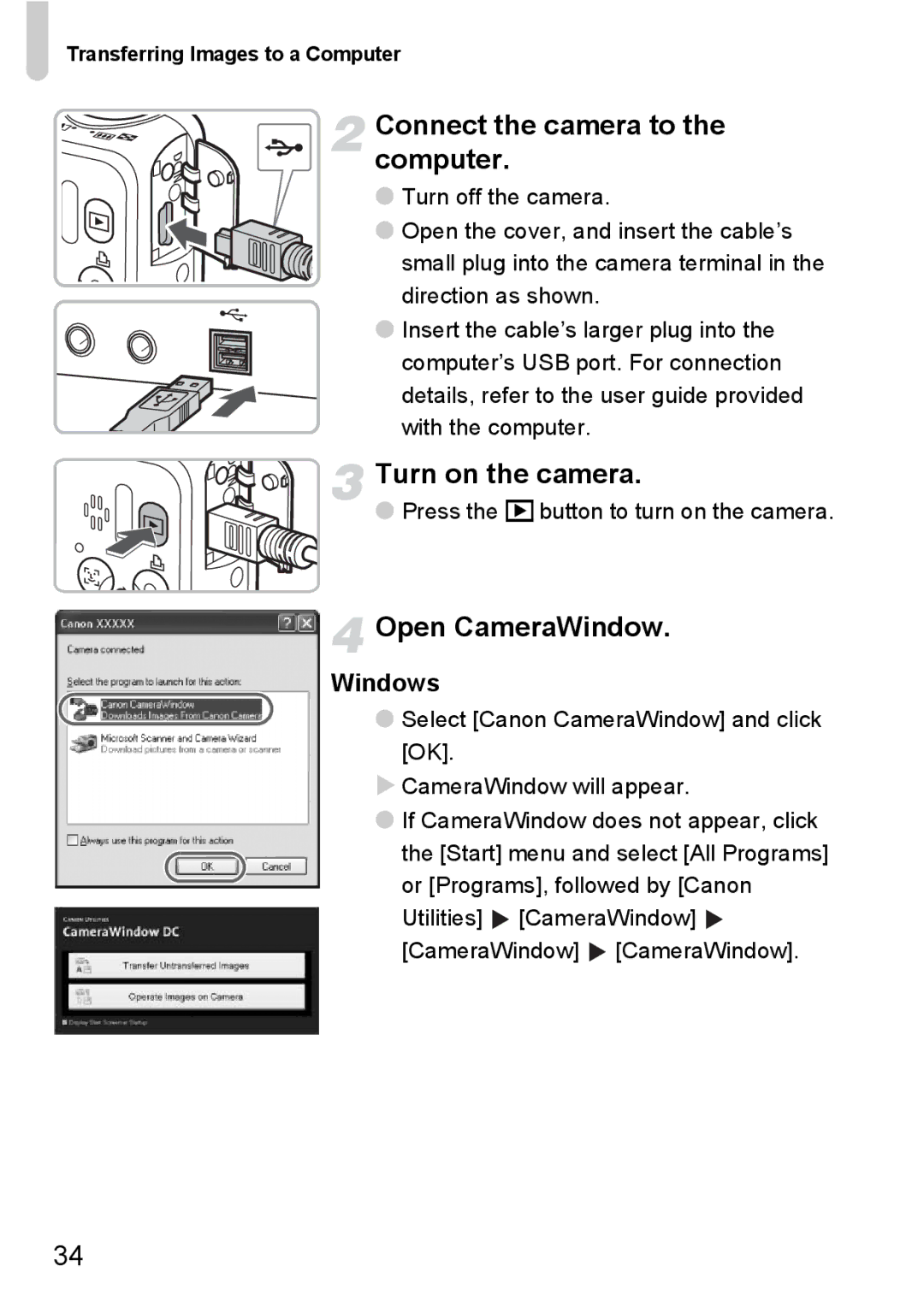 Canon A2100 IS manual Connect the camera to the computer, Open CameraWindow, Press the 1 button to turn on the camera 