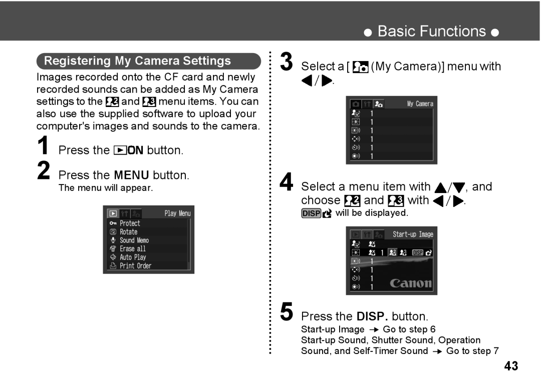 Canon A300 Registering My Camera Settings, Press the button Press the Menu button, Menu will appear, Will be displayed 