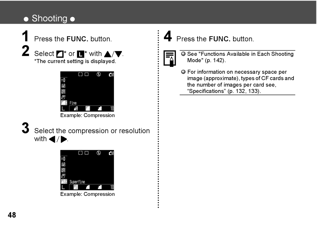 Canon A300 quick start Press the FUNC. button Select * or * with, Select the compression or resolution With 