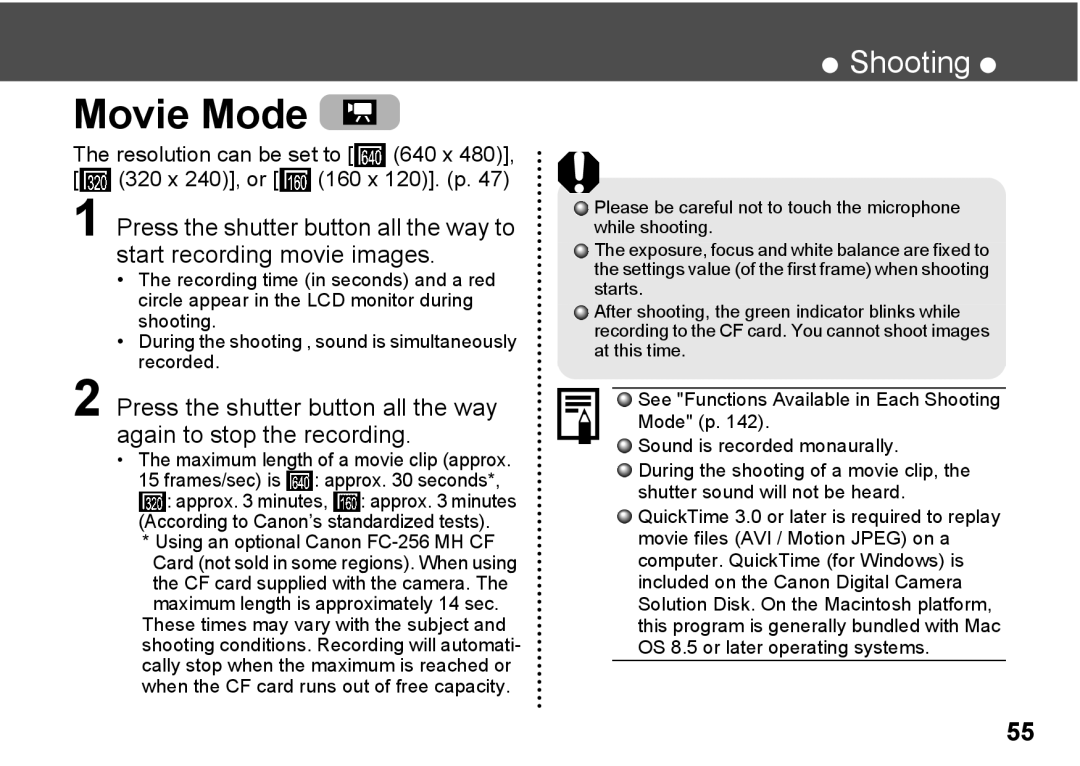 Canon A300 quick start Movie Mode, Resolution can be set to 640 x 320 x 240, or 160 x 120. p 