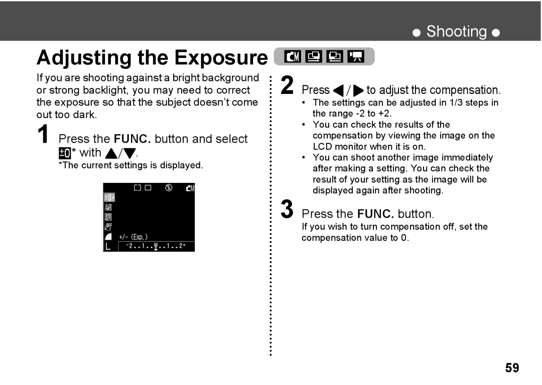 Canon A300 quick start Adjusting the Exposure, Press the FUNC. button and select With, Press to adjust the compensation 