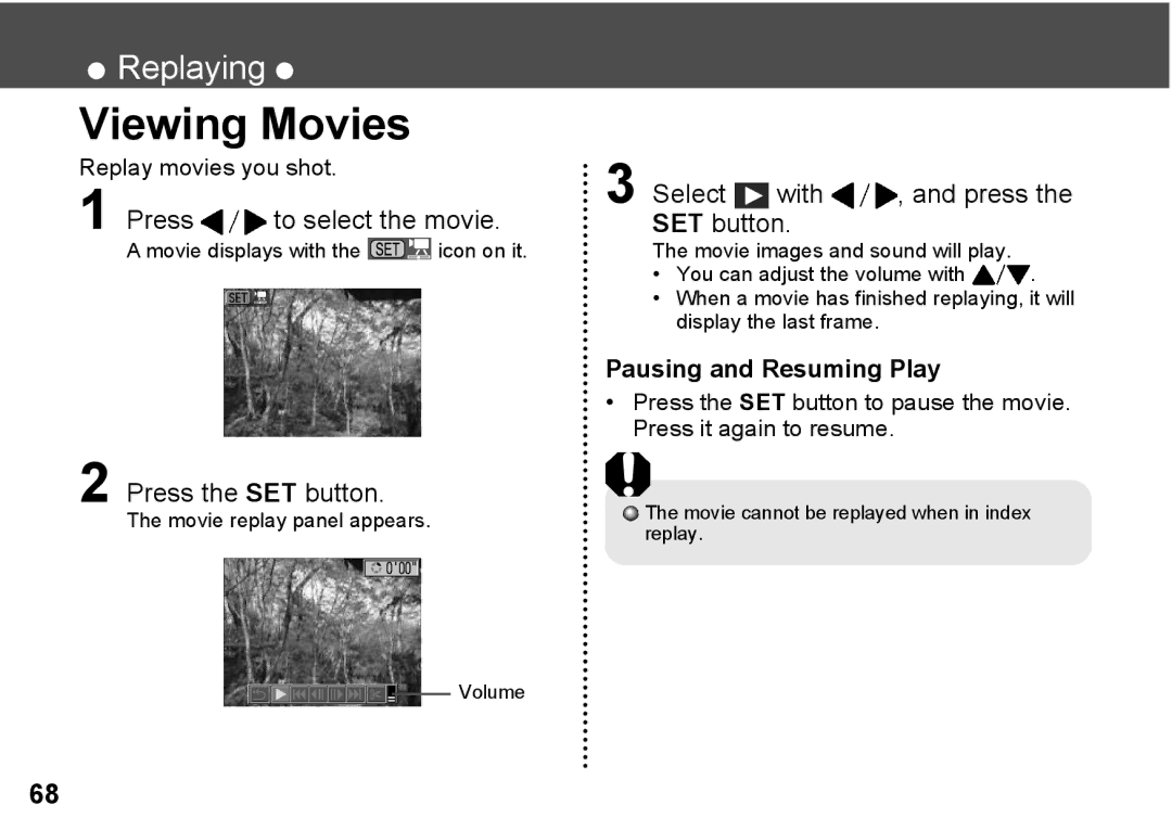 Canon A300 Viewing Movies, Press to select the movie, Select with , and press the SET button, Replay movies you shot 