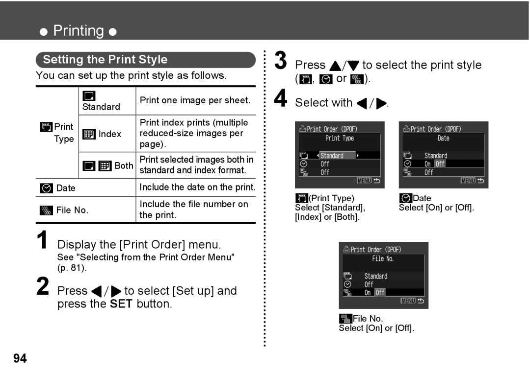 Canon A300 quick start You can set up the print style as follows, Print, Index Reduced-size images per Type Both 