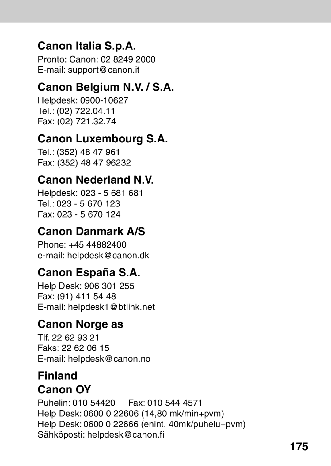 Canon A40 Canon Italia S.p.A, Canon Belgium N.V. / S.A, Canon Luxembourg S.A, Canon Nederland N.V, Canon Danmark A/S, 175 