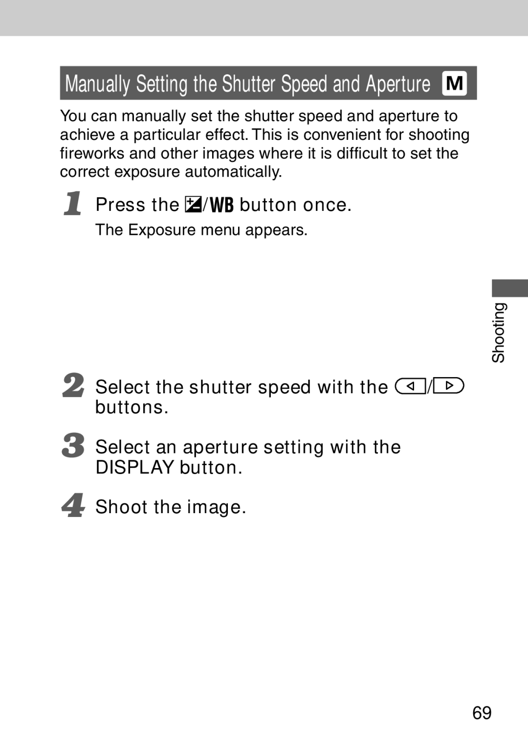 Canon A40 quick start Button once, Exposure menu appears Shooting 