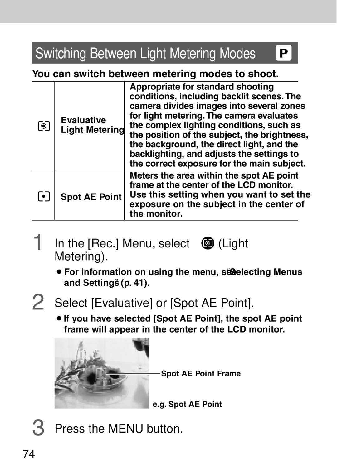 Canon A40 quick start Switching Between Light Metering Modes, Rec. Menu, select, Select Evaluative or Spot AE Point 