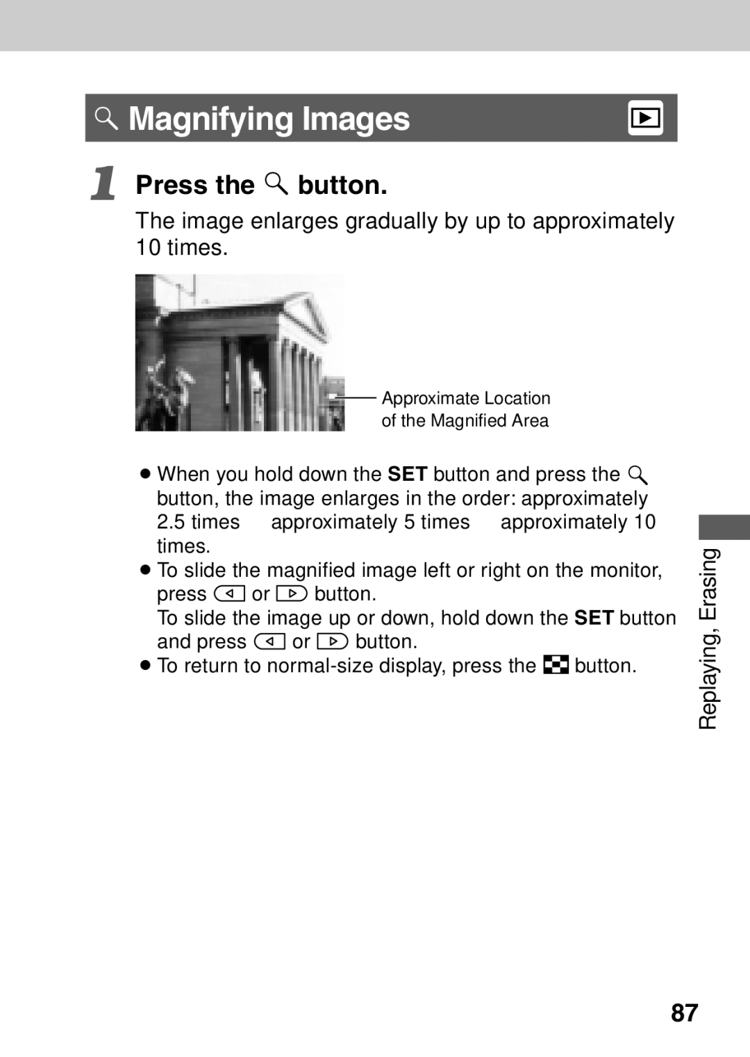 Canon A40 quick start Magnifying Images, Image enlarges gradually by up to approximately 10 times, Replaying, Erasing 