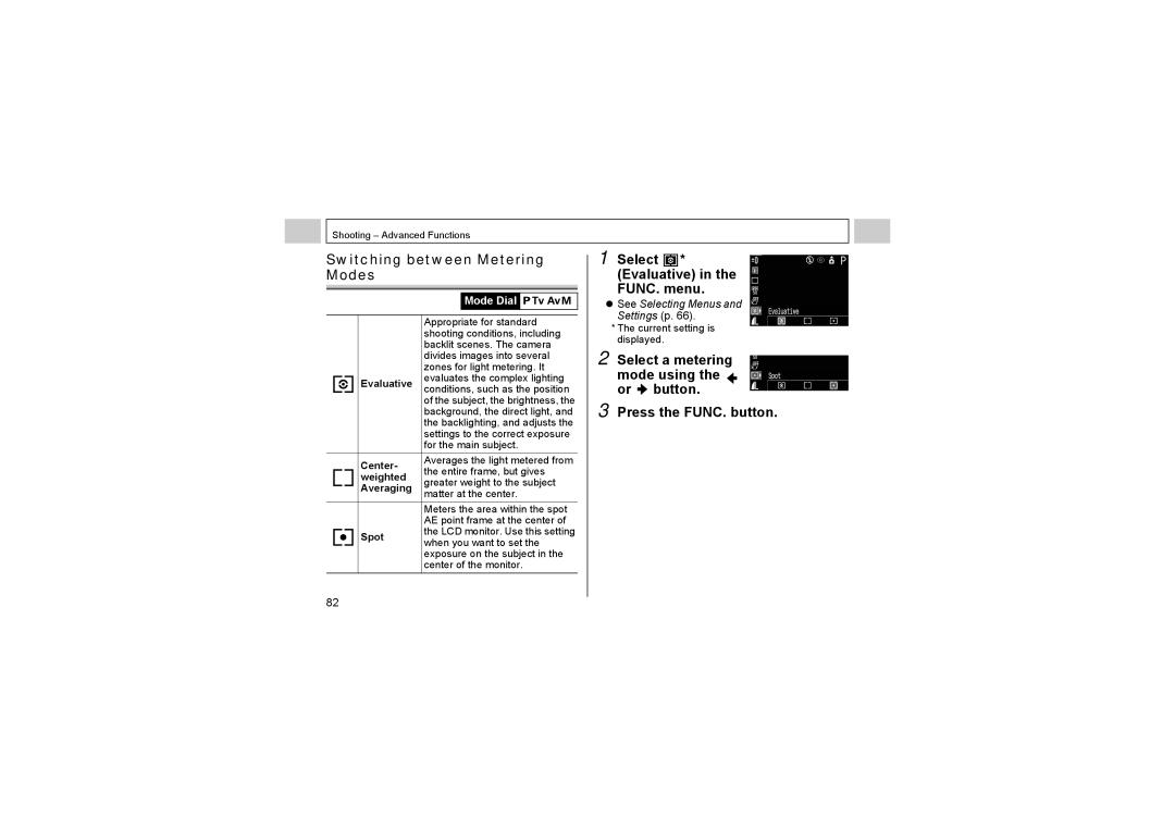 Canon A520, A510 manual Switching between Metering Modes, Select * Evaluative in the FUNC. menu 