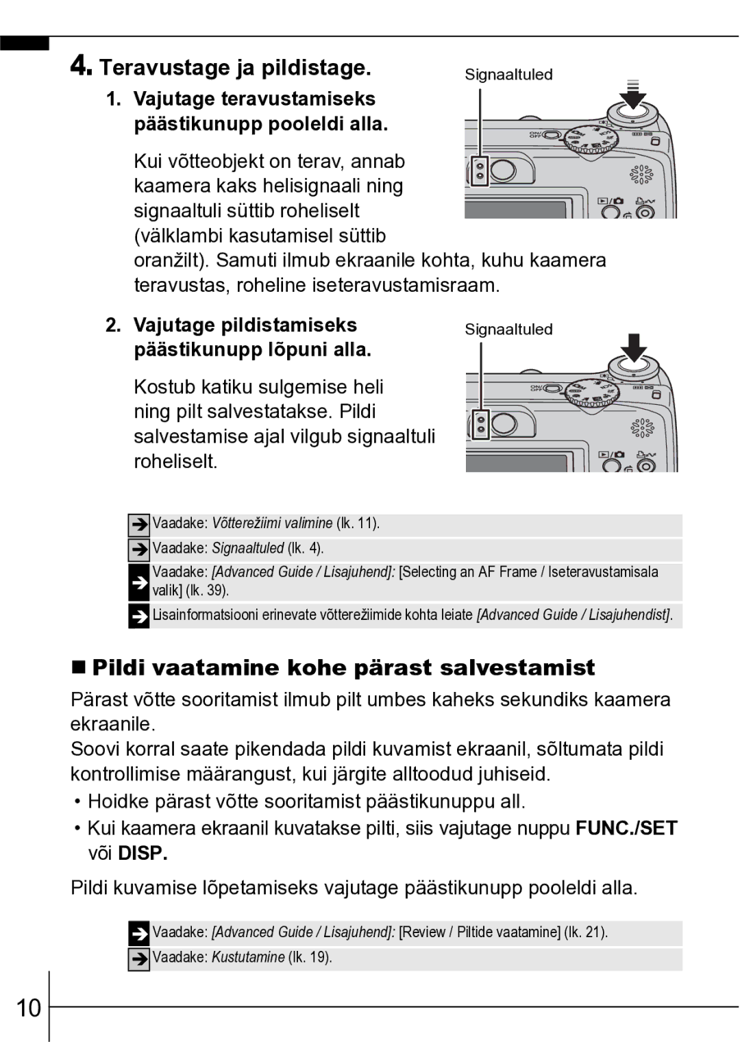 Canon A550 Teravustage ja pildistage, „ Pildi vaatamine kohe pärast salvestamist, Päästikunupp lõpuni alla, Signaaltuled 