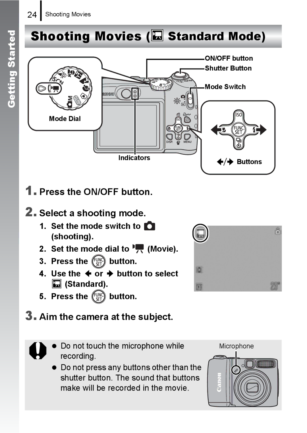 Canon A580 manual Shooting Movies Standard Mode, Do not touch the microphone while recording 