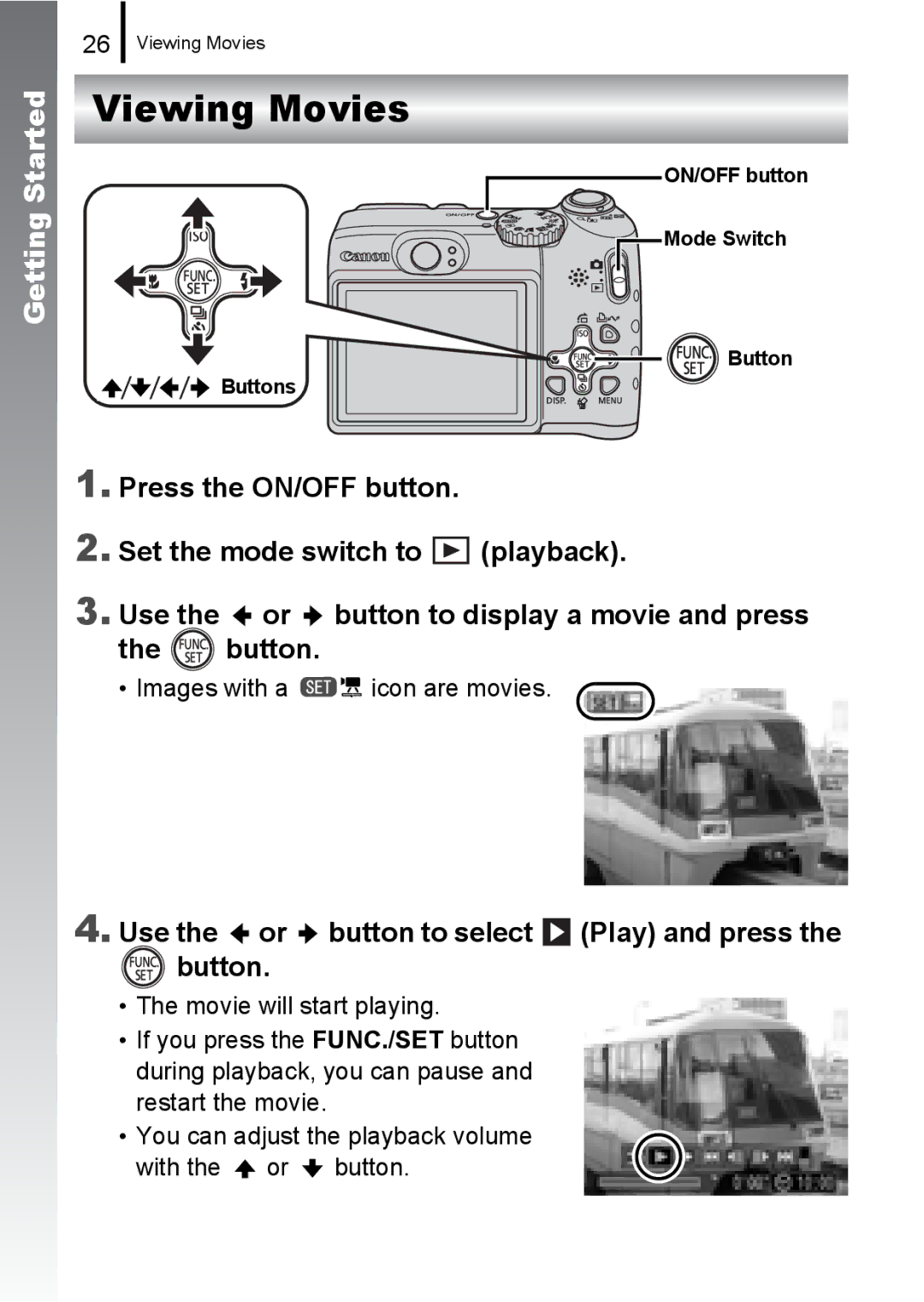 Canon A580 manual Viewing Movies, Use the or button to select Play and press Button, Images with a icon are movies 