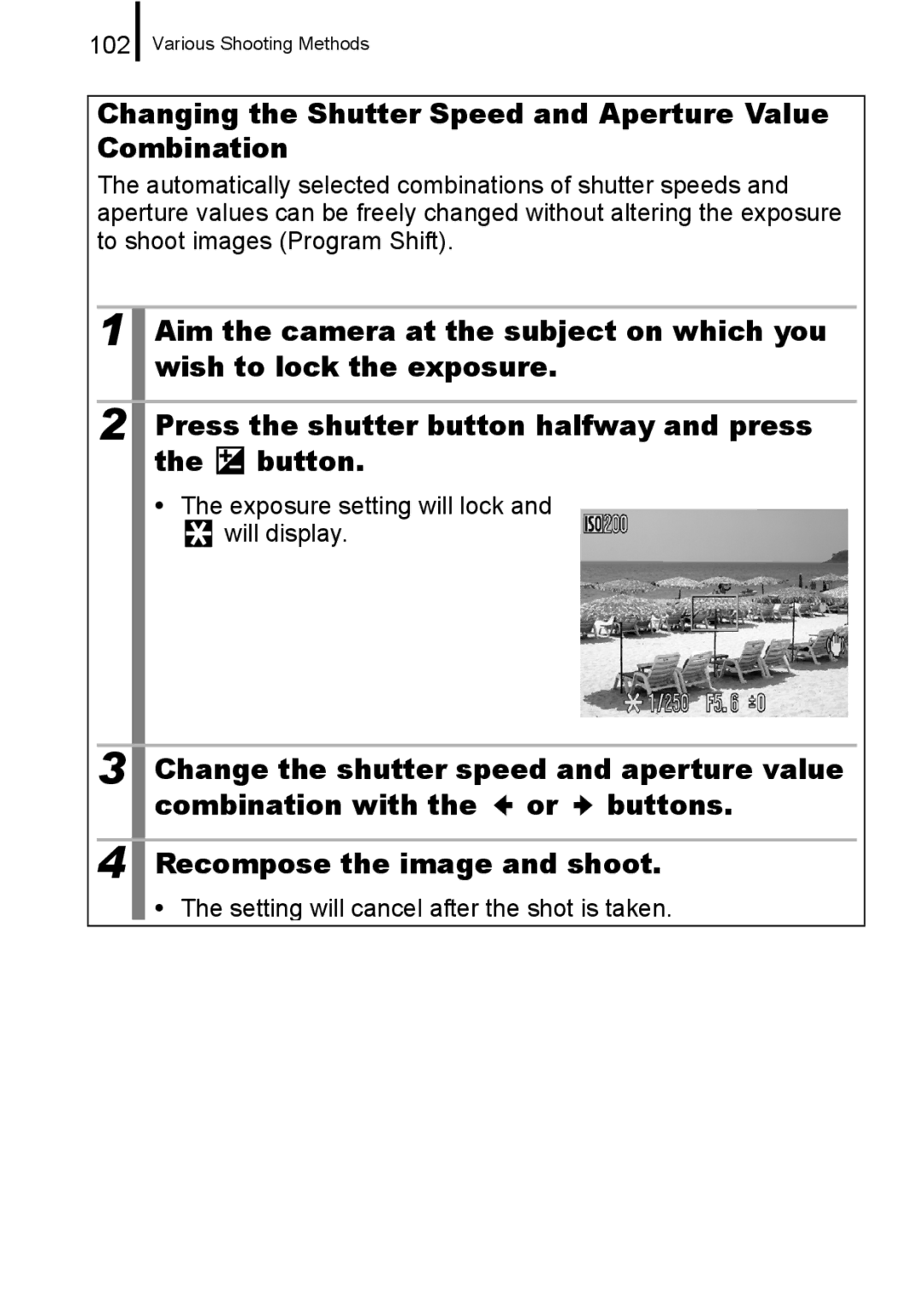 Canon A650 IS Changing the Shutter Speed and Aperture Value Combination, Change the shutter speed and aperture value 