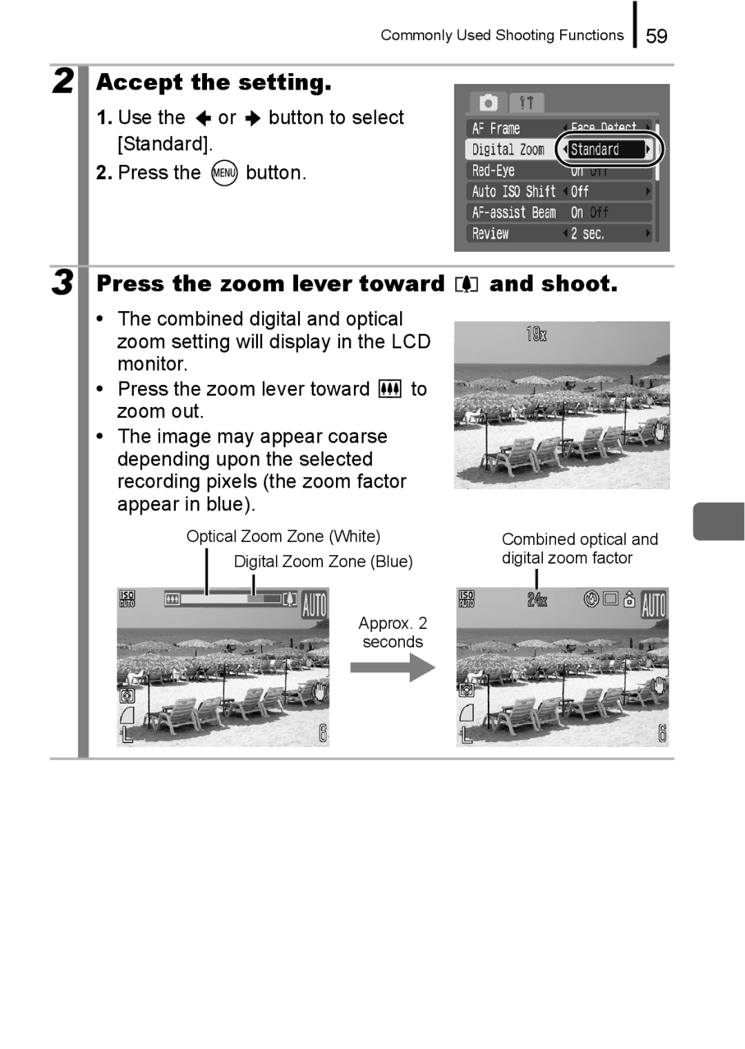 Canon A650 IS appendix Press the zoom lever toward and shoot, Use the or button to select Standard Press the button 