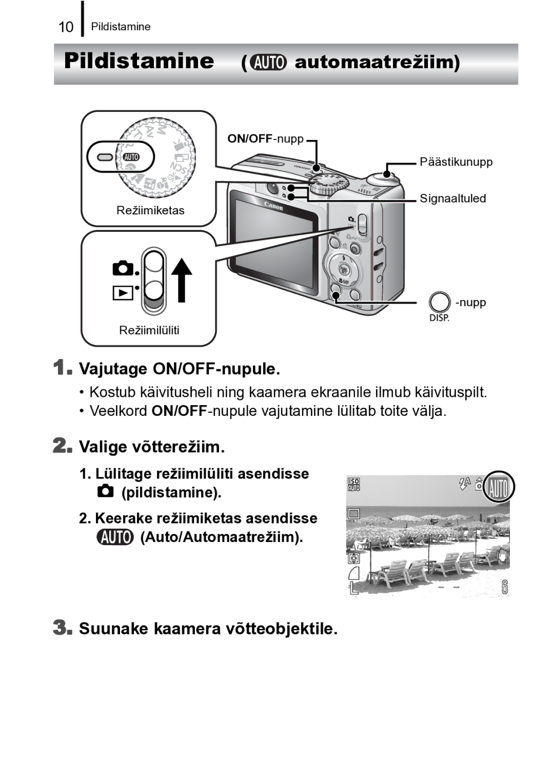 Canon A720 IS manual Vajutage ON/OFF-nupule, Valige võtterežiim, Suunake kaamera võtteobjektile 