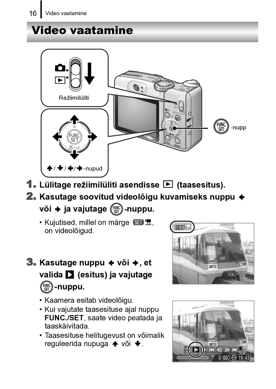 Canon A720 IS manual Video vaatamine, Kasutage nuppu või , et Valida esitus ja vajutage Nuppu 