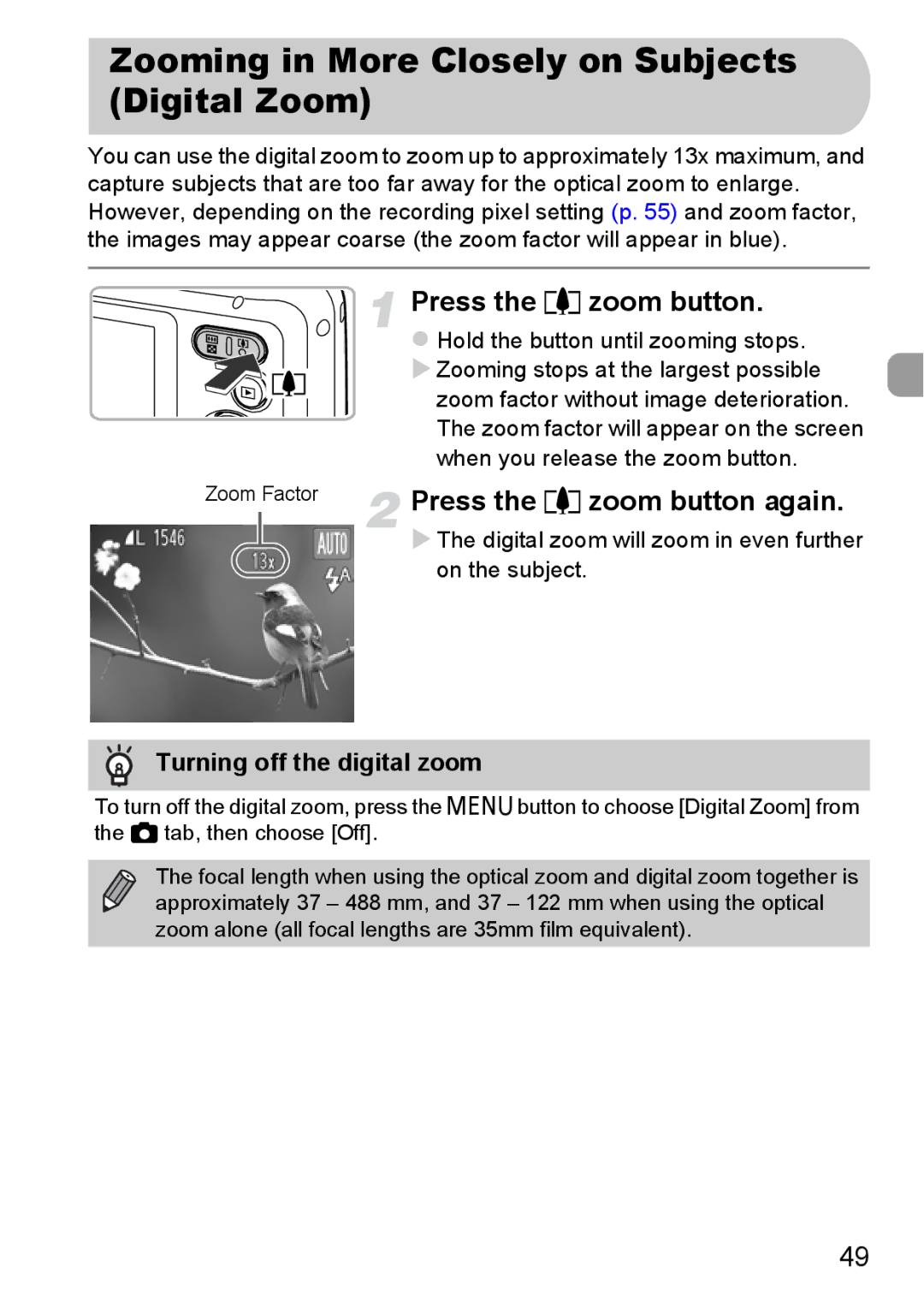 Canon A800 manual Zooming in More Closely on Subjects Digital Zoom, Press the i zoom button again 