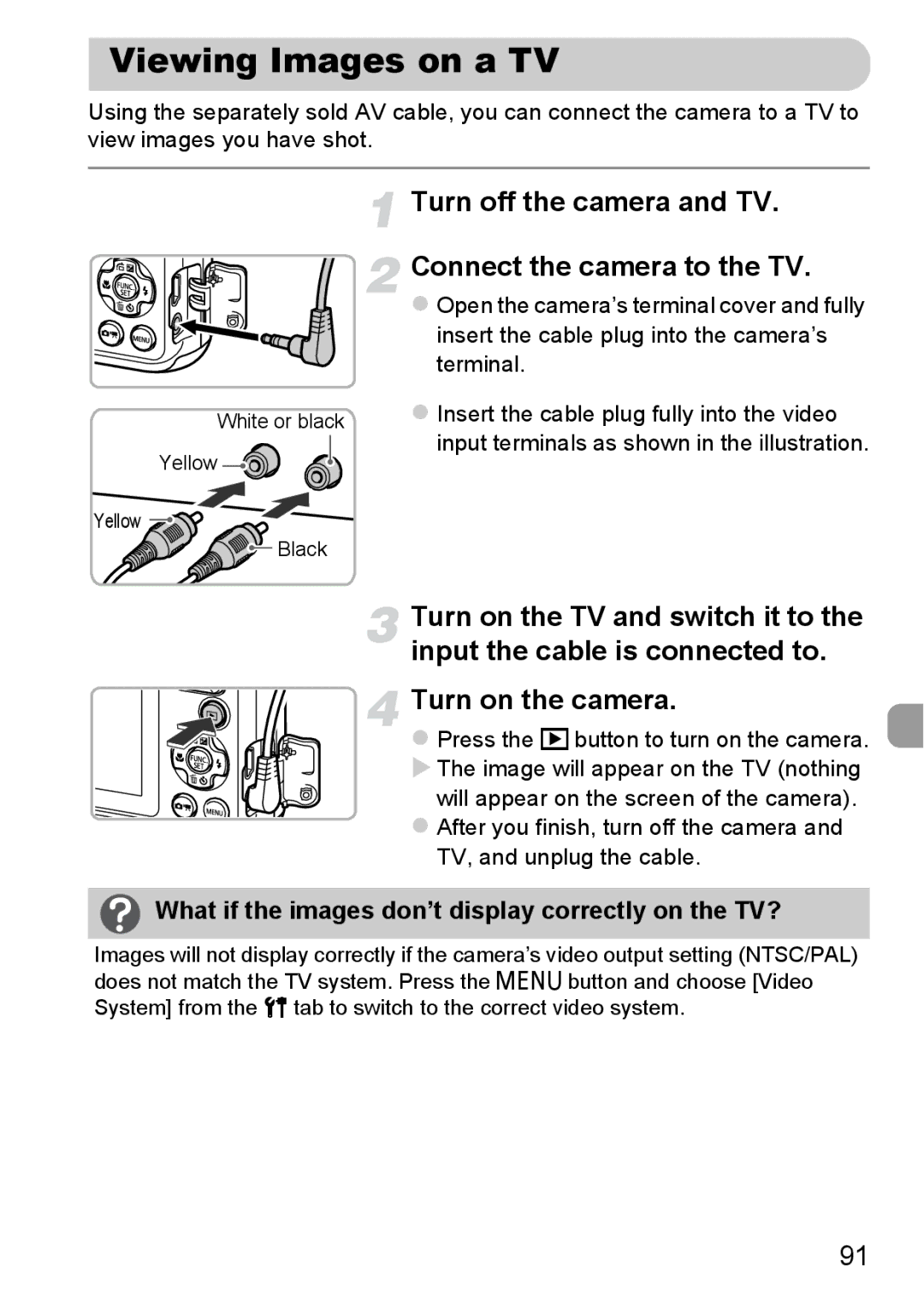 Canon A800 manual Viewing Images on a TV, Turn off the camera and TV Connect the camera to the TV 