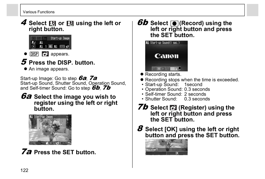 Canon A95 Select or using the left or right button, Press the DISP. button, An image appears Start-up Image Go to a, 7a 