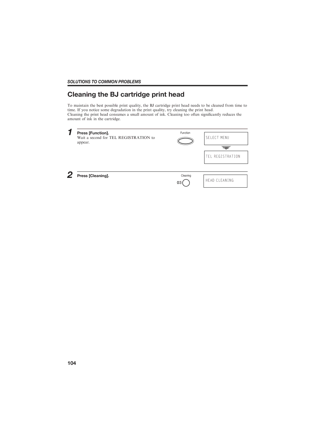 Canon B155 manual Cleaning the BJ cartridge print head, 104, Solutions to Common Problems, Press Cleaning 