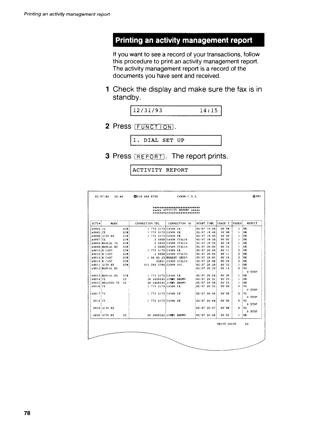 Canon B75 manual PressmEFoF*TThe-l. reportprints, Checkthe displayand makesurethe fax is in standby, Press FTn-c-rr-T-iOTl 