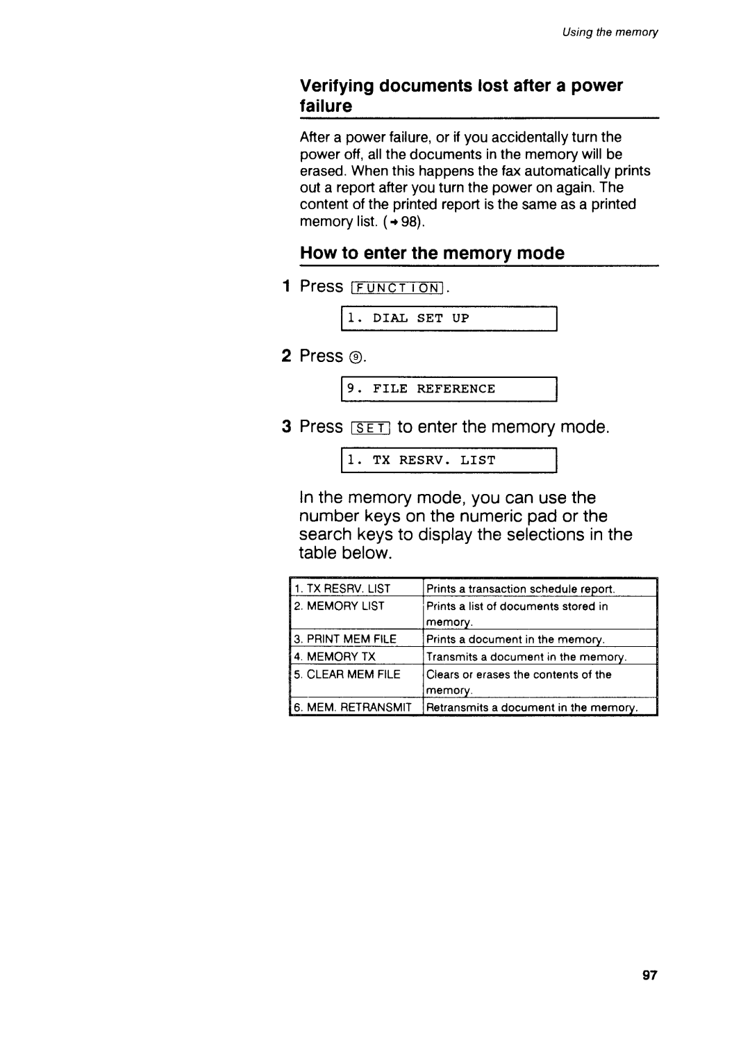 Canon B75 manual Verifyingdocumentslost aftera power failure, Howto enterthe memorymode, Press-s-E-toT-enterthe memorymode 