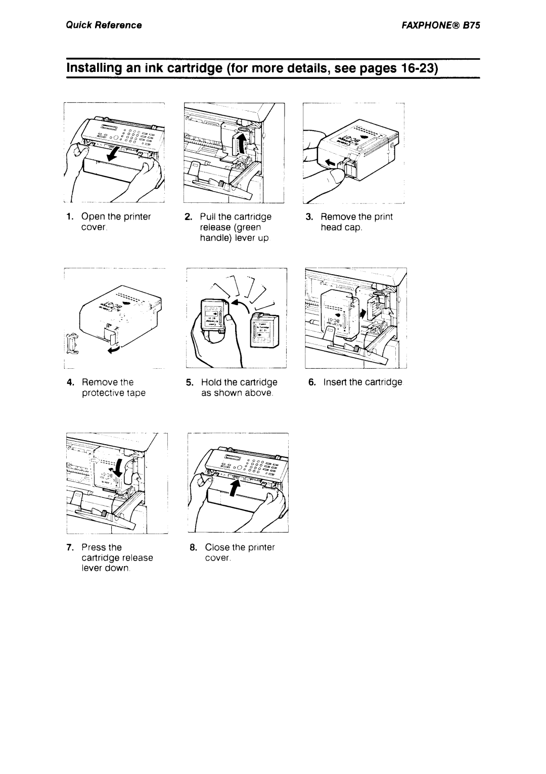 Canon B75 manual Lnstallingan ink cartridgeformoredetails,seepages16-23 