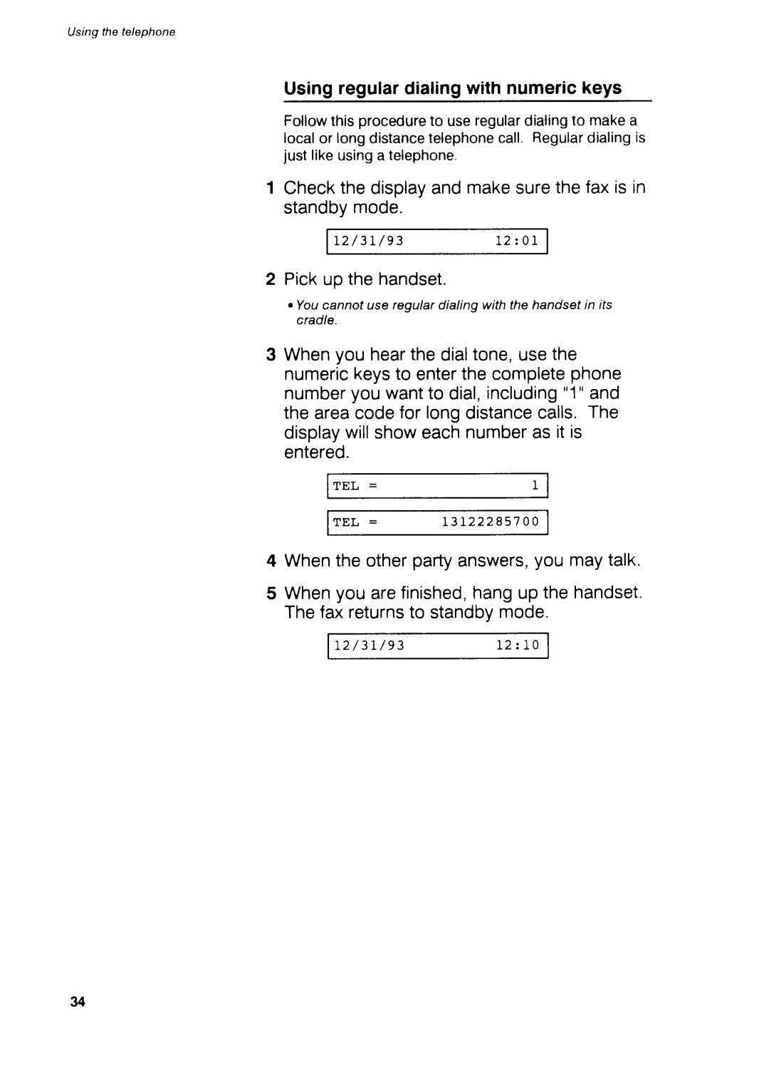 Canon B75 manual Usingregulardialingwithnumerickeys, Checkthedisplayandmakesurethefaxis in standbymode, Pickup the handset 