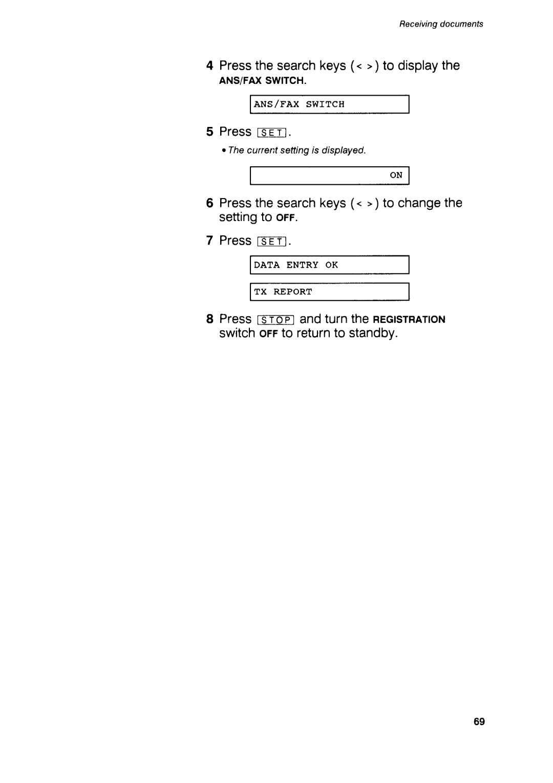 Canon B75 manual Pressthesearchkeys. to displaythe, Pressthesearchkeys. to changethe settingto orr 