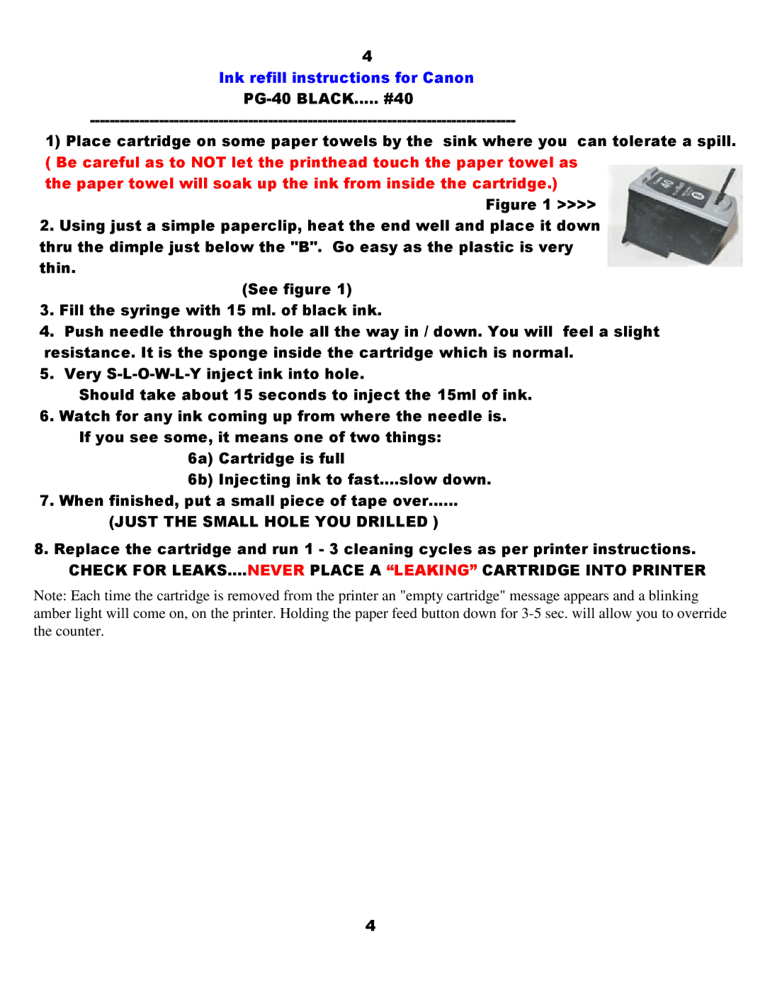 Canon BCI-21 manual Just the Small Hole YOU Drilled 