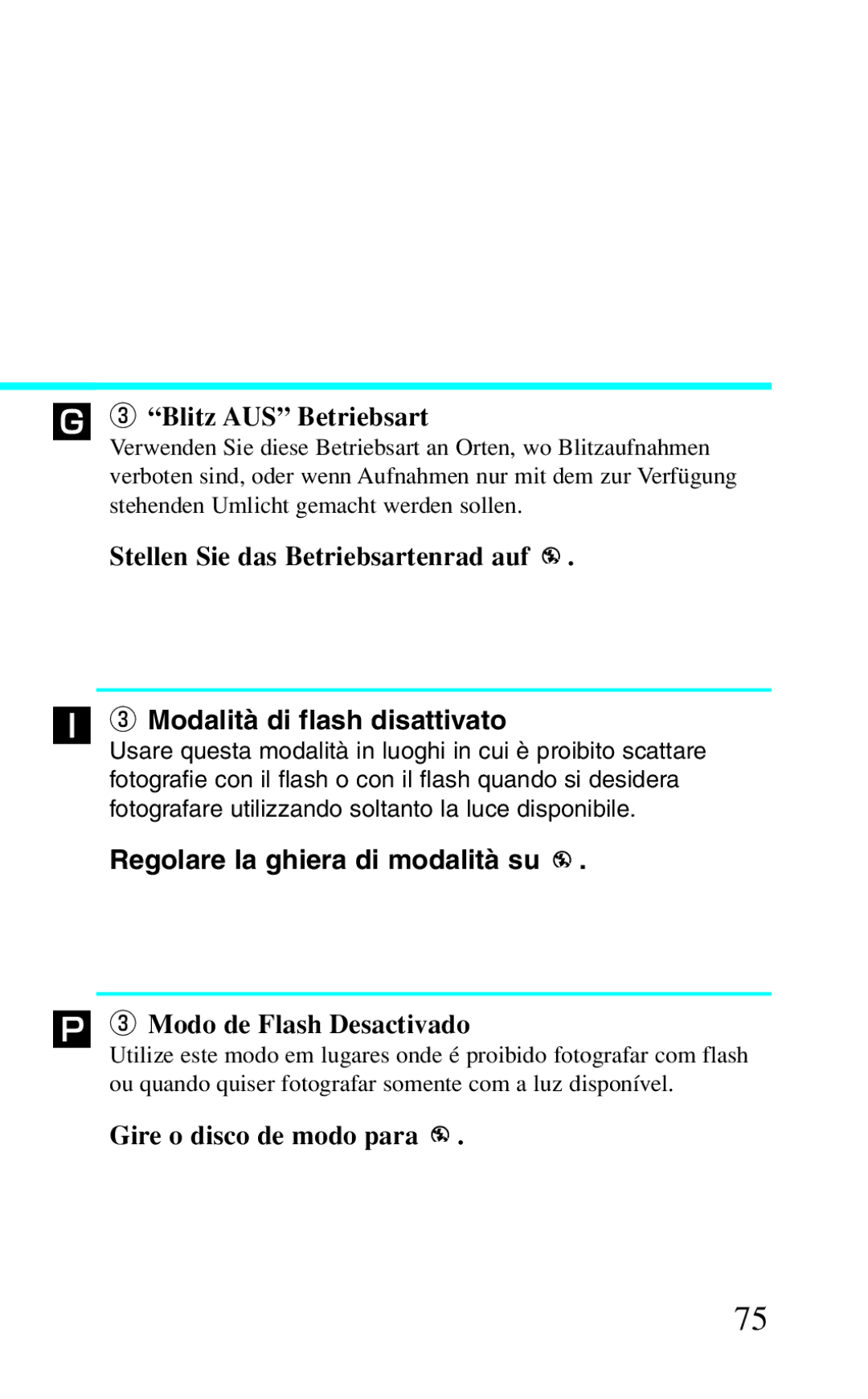 Canon BF-8 manual ˝ e Blitz AUS Betriebsart, Modalità di flash disattivato, ∏ e Modo de Flash Desactivado 