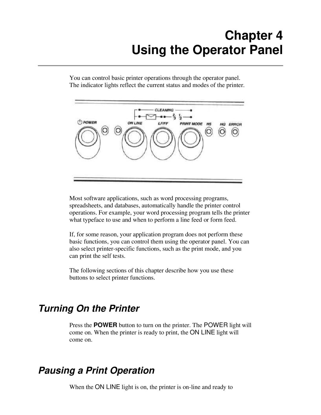 Canon BJ-200e user manual Turning On the Printer, Pausing a Print Operation 