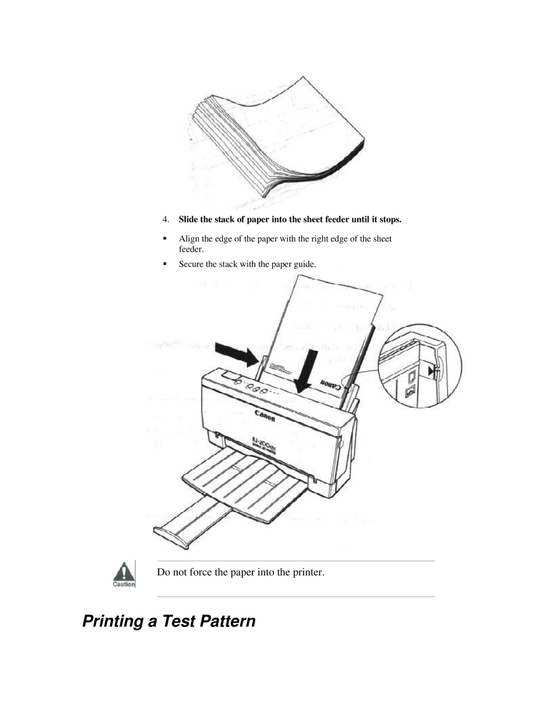 Canon BJ-200ex manual Printing a Test Pattern, Do not force the paper into the printer 