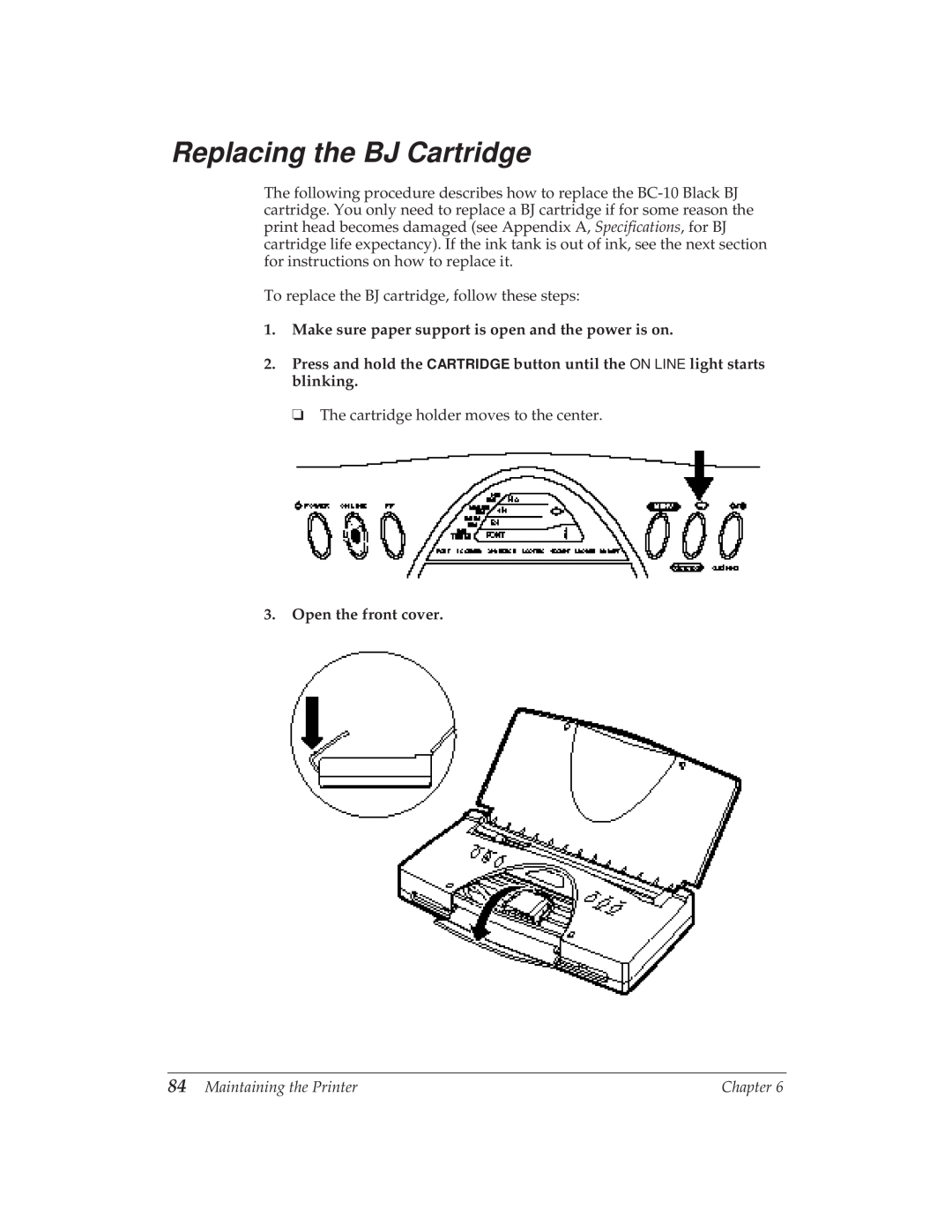 Canon BJ-30 manual Replacing the BJ Cartridge, Make sure paper support is open and the power is on, Open the front cover 