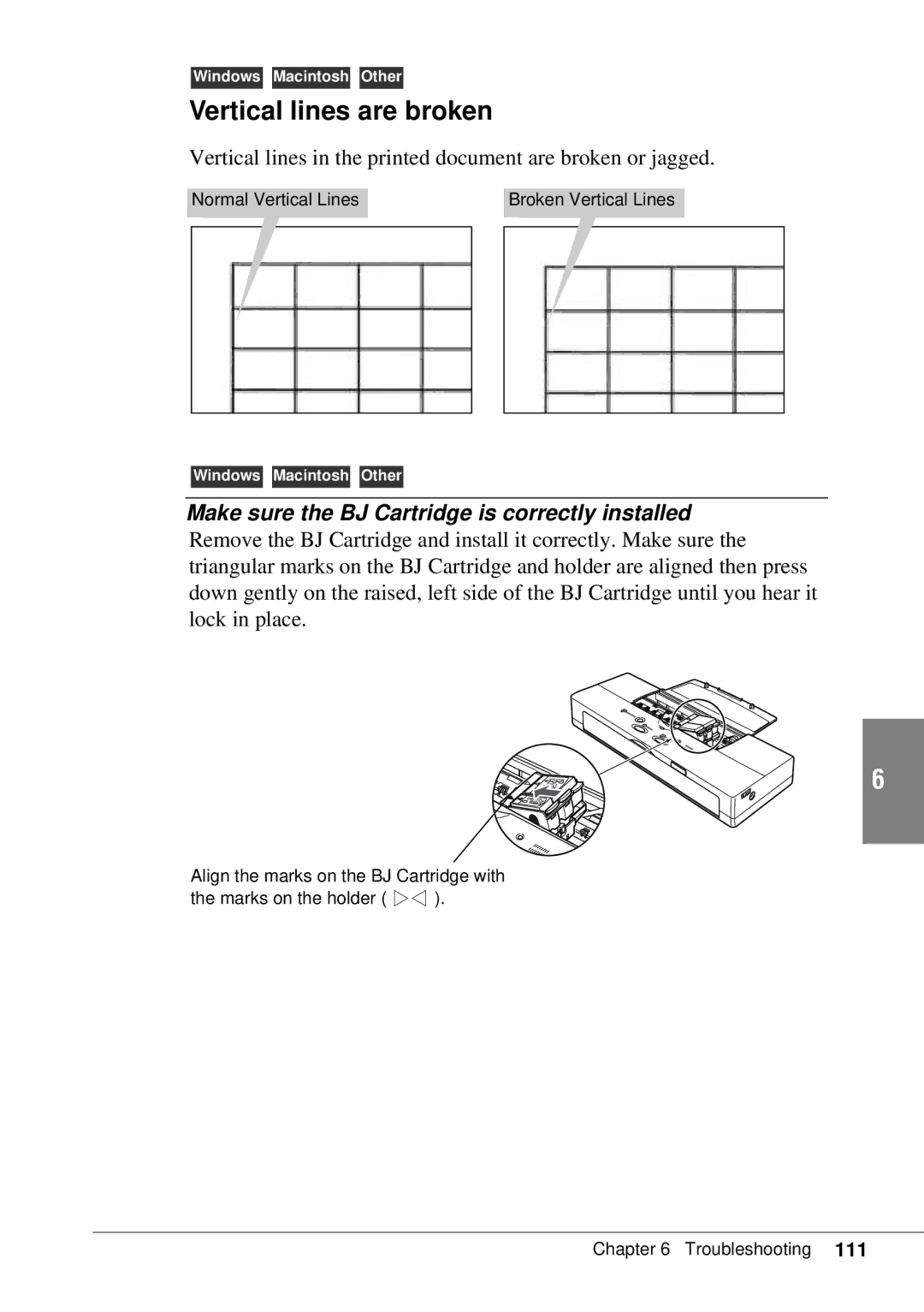 Canon BJC-55 user manual Vertical lines are broken, Make sure the BJ Cartridge is correctly installed 